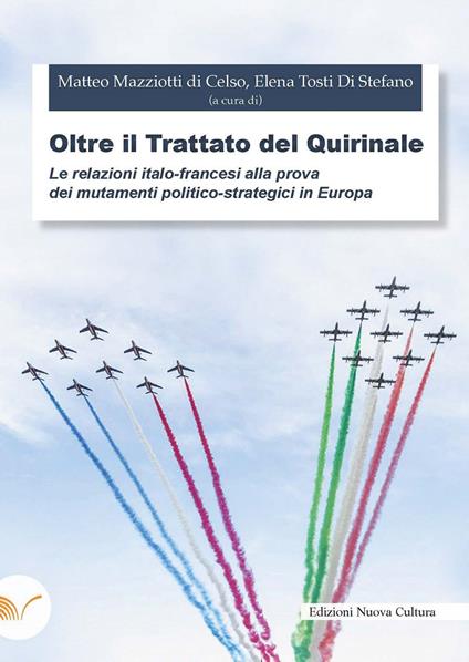 Oltre il trattato del Quirinale. Le relazioni italo-francesi alla prova dei mutamenti politico-strategici in Europa - copertina