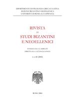 Rivista di studi bizantini e neoellenici (2003). Vol. 40