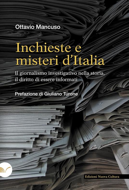 Inchieste e misteri d'Italia. Il giornalismo investigativo nella storia, il diritto di essere informati - Ottavio Mancuso - ebook