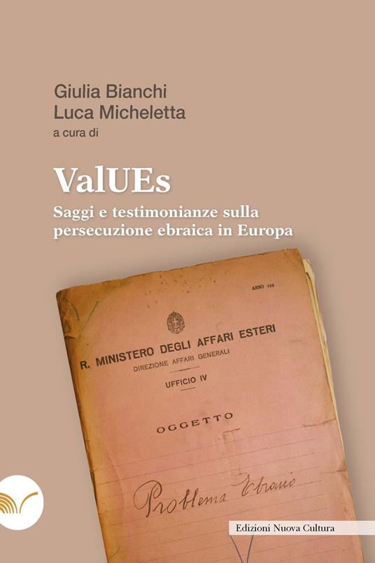 ValUEs. Saggi e testimonianze sulla persecuzione ebraica in Europa - Giulia Bianchi,Luca Micheletta - ebook