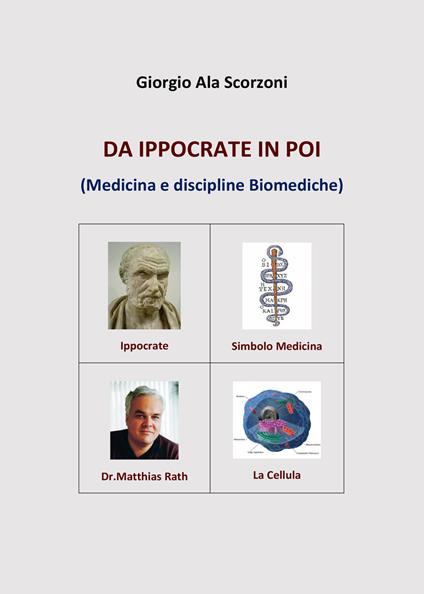 Da Ippocrate in poi. (Medicina e discipline biomediche) - Giorgio Ala Scorzoni - copertina