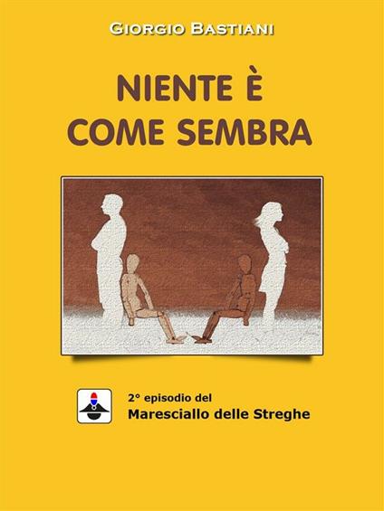 Niente è come sembra - Giorgio Bastiani - ebook