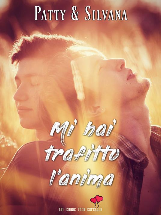 Mi hai trafitto l'anima - Patty,Silvana - copertina