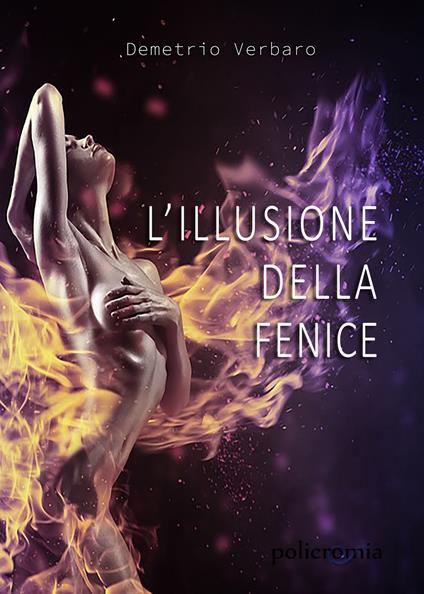 L' illusione della fenice - Demetrio Verbaro - copertina