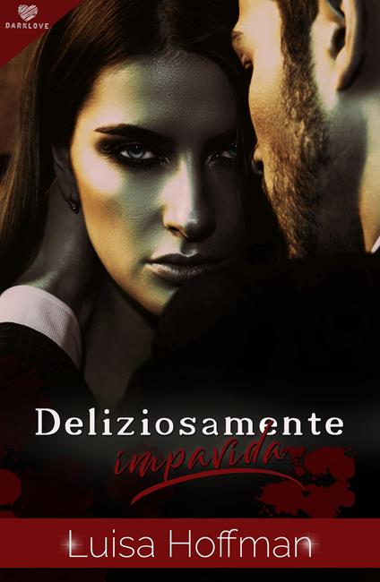 Deliziosamente impavida - Luisa Hoffman - copertina