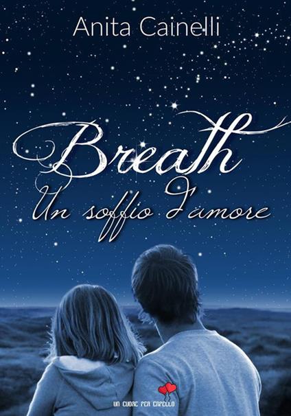 Breath. Un soffio d'amore - Anita Cainelli - ebook