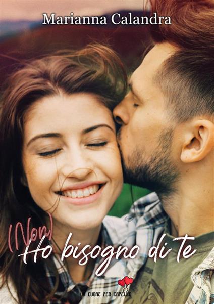 (Non) ho bisogno di te - Marianna Calandra - ebook