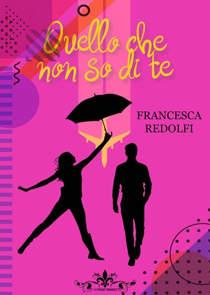 Quello che non so di te - Francesca Redolfi - copertina