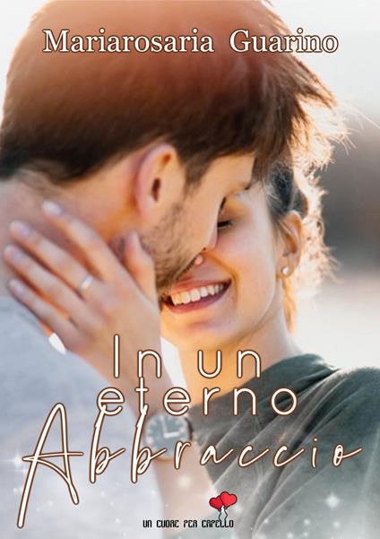 In un eterno abbraccio - Mariarosaria Guarino - copertina