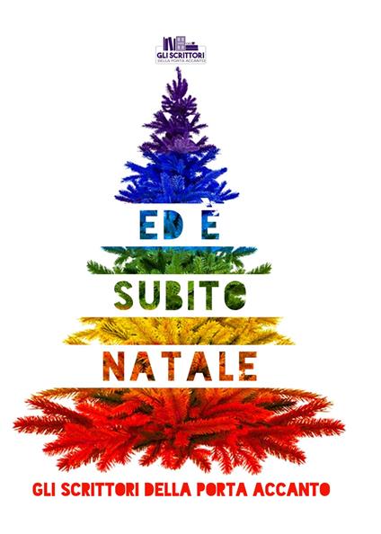 Ed è subito Natale - Gli scrittori della porta accanto - copertina