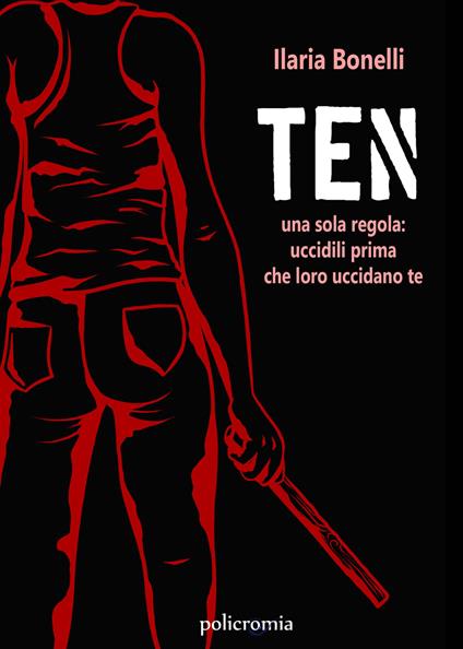 Ten. Ediz. italiana - Ilaria Bonelli - copertina