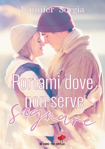 Portami dove non serve sognare - Jennifer Sorgia - copertina