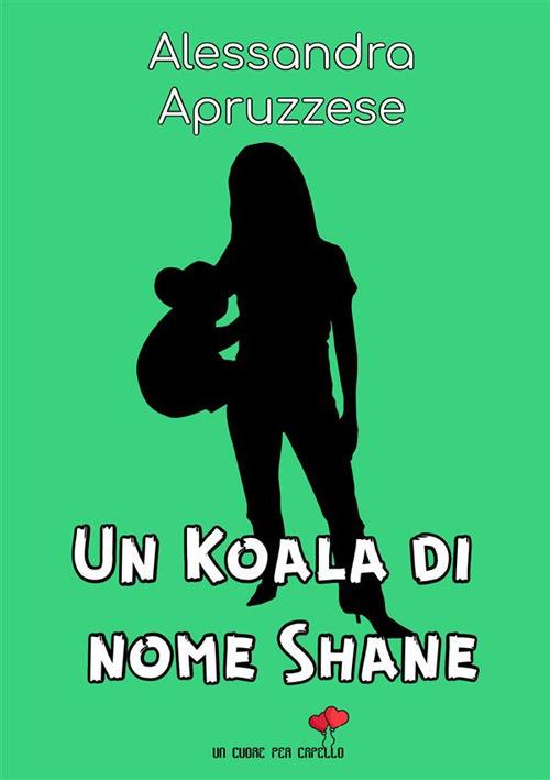 Un koala di nome Shane - Alessandra Apruzzese - ebook