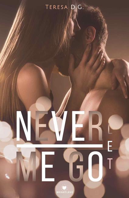 Never let me go - Teresa D. G. - copertina