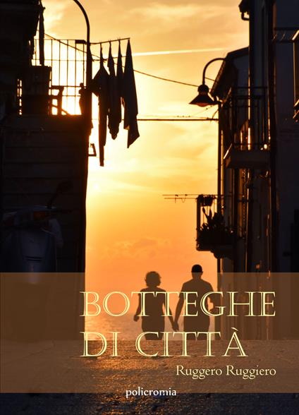 Botteghe di città - Ruggero Ruggiero - copertina