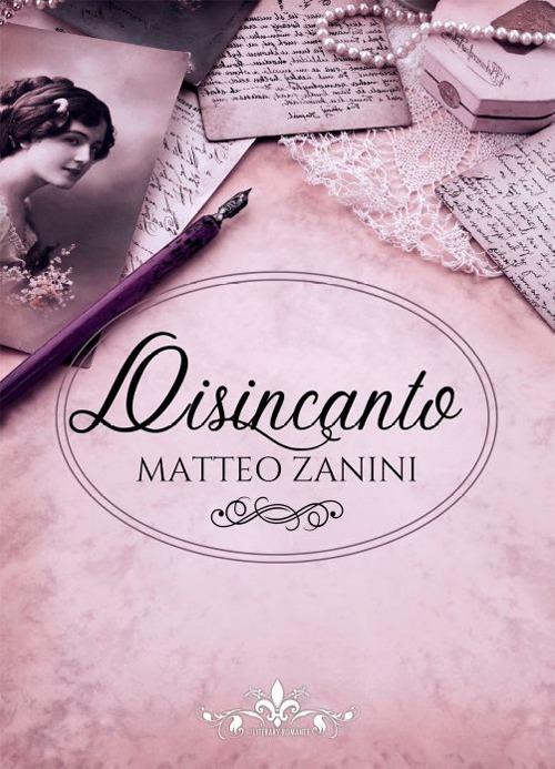 Disincanto - Matteo Zanini - ebook