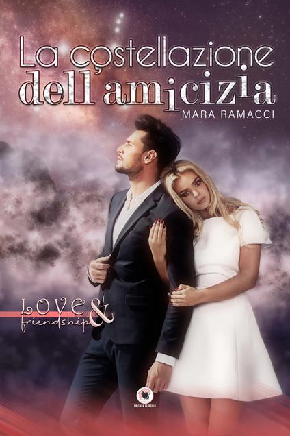 La costellazione dell'amicizia - Mara Ramacci - copertina