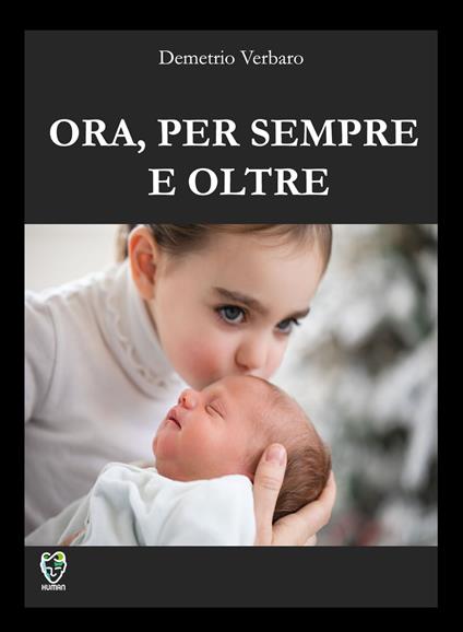 Ora, per sempre e oltre - Demetrio Verbaro - copertina