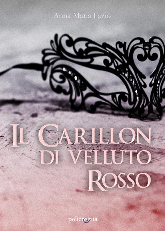 Il carillon di velluto rosso - Anna Maria Fazio - copertina