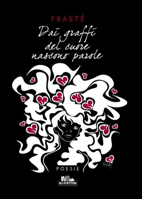 Dai graffi del cuore nascono parole - FraSté - ebook