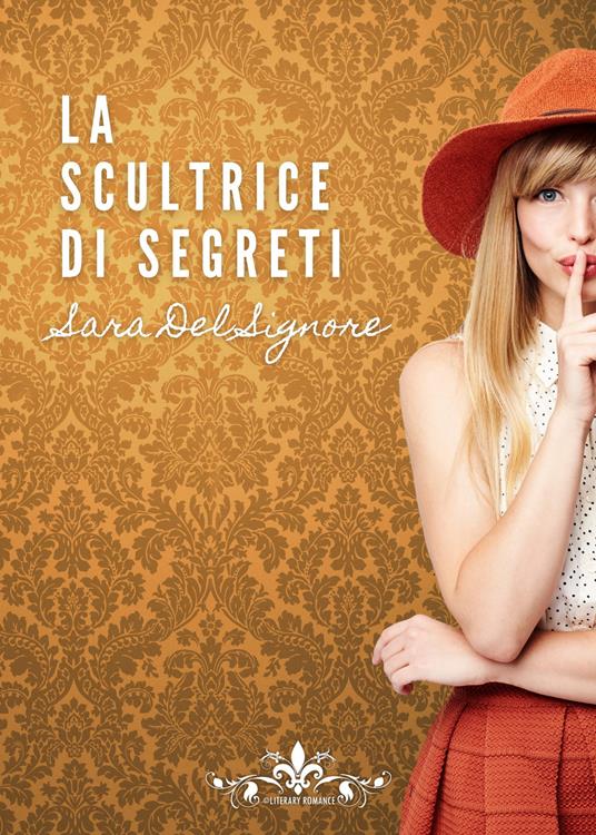 La scultrice di segreti - Sara Del Signore - copertina