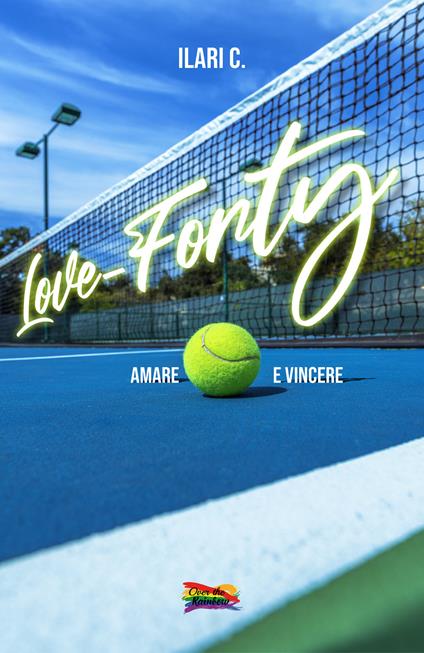 Love-Forty. Amare e vincere - Ilari C. - copertina