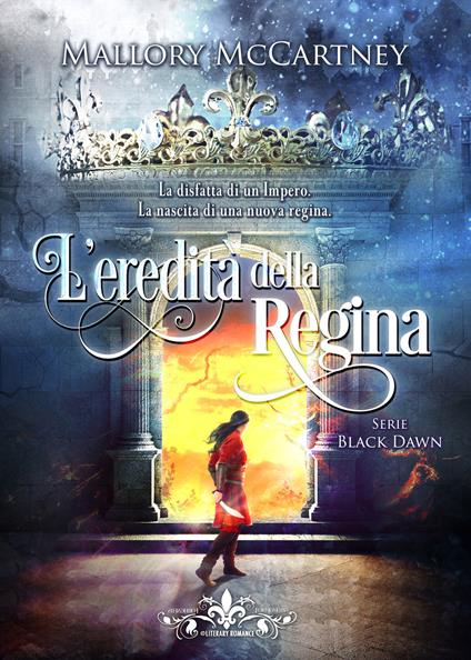 L' eredità della regina. Black dawn - Mallory McCartney - copertina