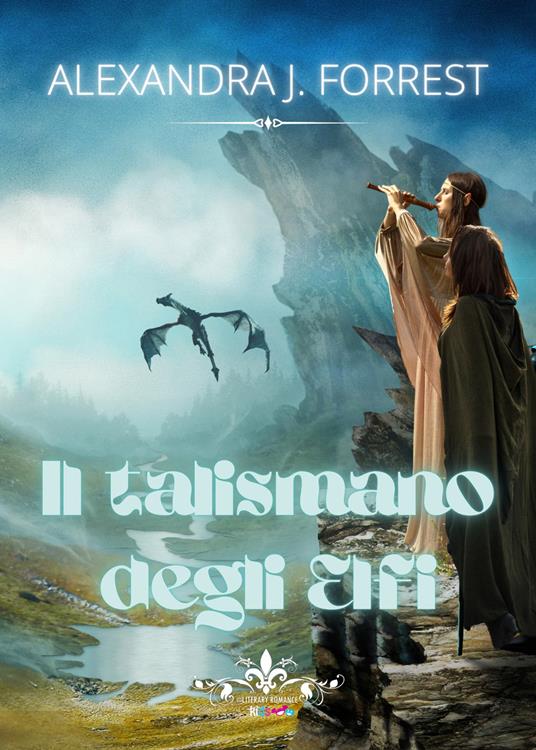 Il talismano degli elfi - Alexandra J. Forrest - copertina