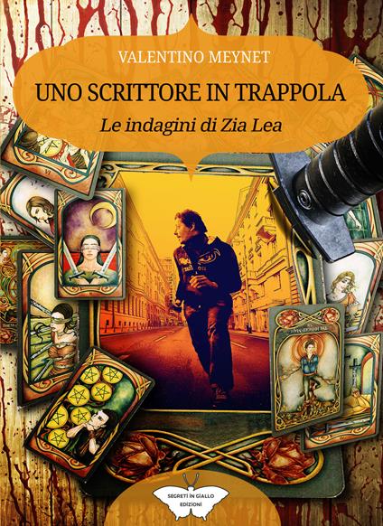 Uno scrittore in trappola. Le indagini di zia Lea - Valentino Meynet - copertina