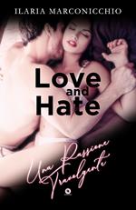 Love and hate. Una passione travolgente