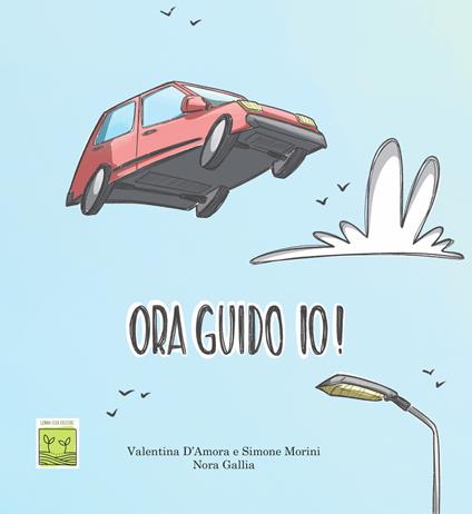 Ora guido io! - Nora Gallia - copertina