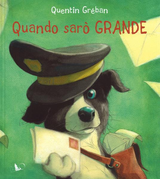 Quando sarò grande. Ediz. a colori - Quentin Gréban - copertina