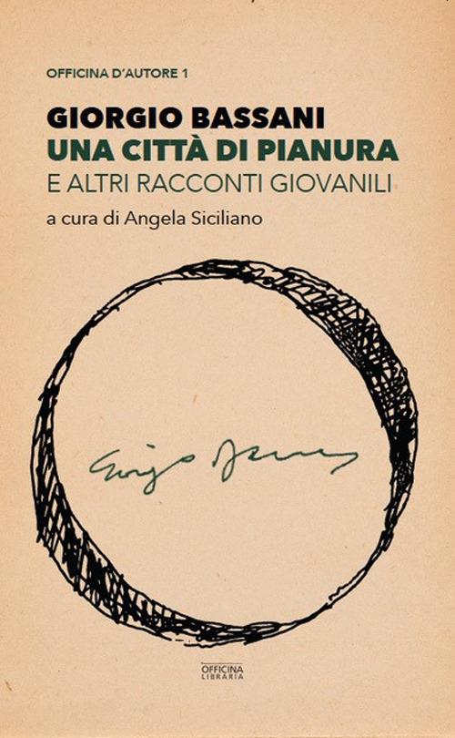 Una città di pianura e altri racconti giovanili - Giorgio Bassani - copertina