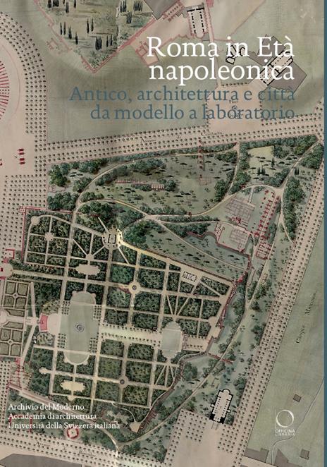 Roma in età napoleonica. Antico, architettura e città. Modello e laboratorio - copertina