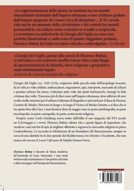 Storia vera di un impostore. Giorgio del Giglio nel Mediterraneo del Cinquecento - Florence Buttay - 7