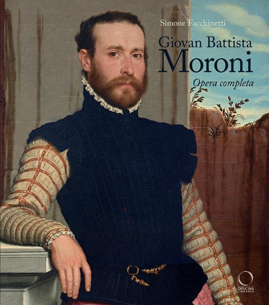 Giovan Battista Moroni. Opera completa. Ediz. a colori - Simone Facchinetti - copertina