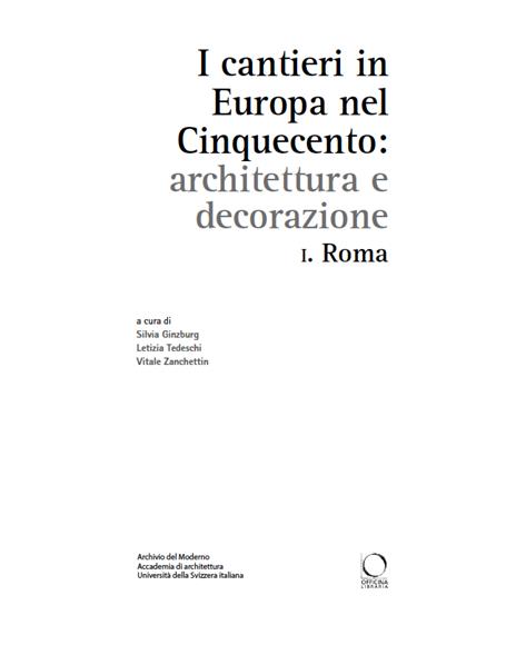 I cantieri in Europa nel Cinquecento: architettura e decorazione. Vol. 1: Roma - 2