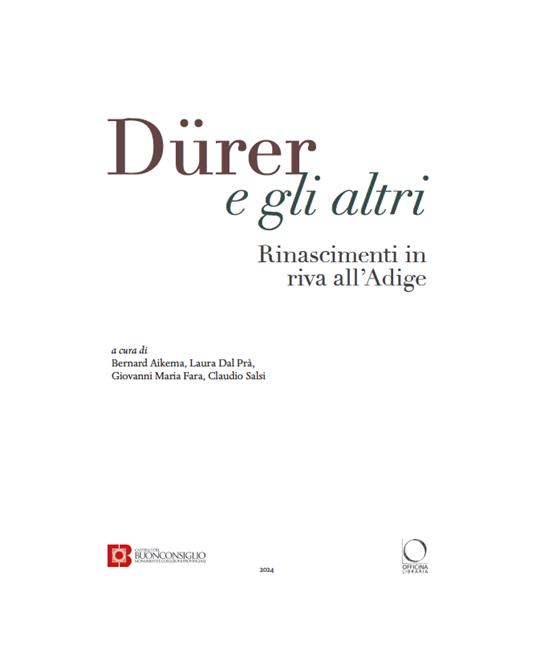 Dürer e gli altri. Rinascimenti in riva all'Adige. Ediz. a colori - 2