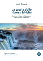 La tutela delle risorse idriche. Una nuova sfida per l'attuazione dello sviluppo sostenibile