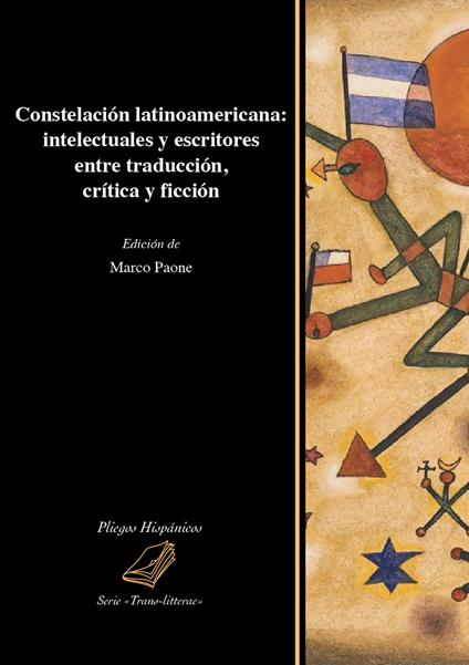 Constelación latinoamericana: intelectuales y escritores entre traducción, crítica y ficción - copertina