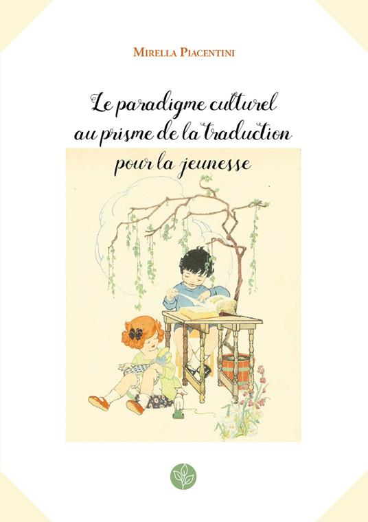 Le paradigme culturel au prisme de la traduction pour la jeunesse - Mirella Piacentini - copertina