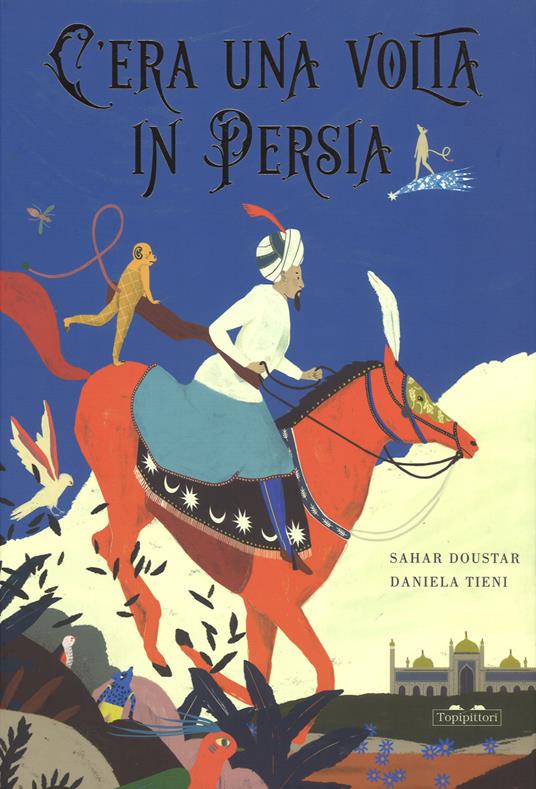 C'era una volta in Persia. Ediz. a colori - Sahar Doustar - copertina