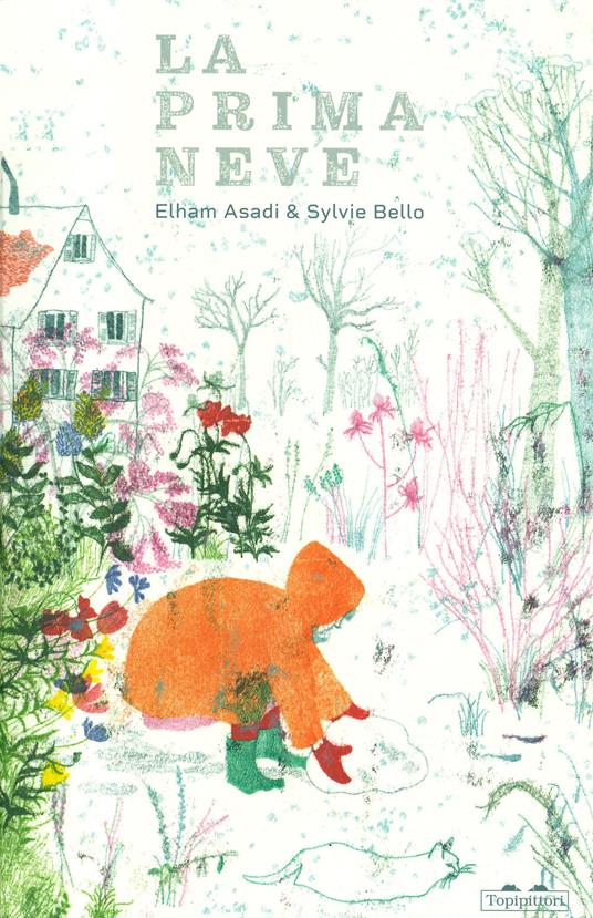 La prima neve. Ediz. a colori - Elham Asadi,Sylvie Bello - copertina