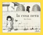 La cosa nera. Ediz. illustrata