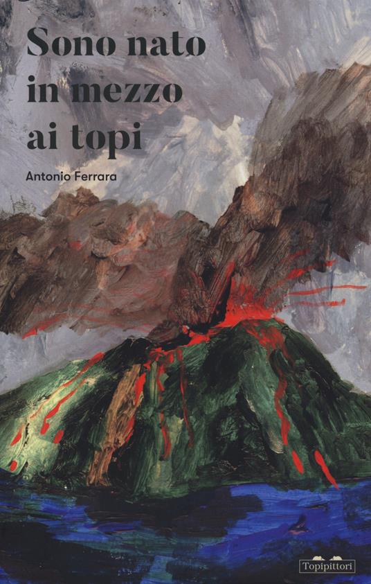 Sono nato in mezzo ai topi - Antonio Ferrara - copertina