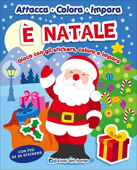 È Natale. Gioca con gli stickers, colora e impara. Con adesivi - copertina