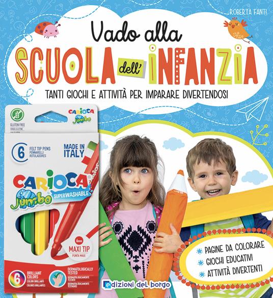 Vado alla scuola dell'infanzia. Con gadget - Roberta Fanti - copertina