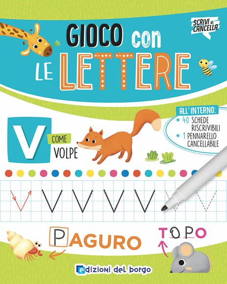 Gioco con le lettere. Ediz. illustrata. Con pennarello cancellabile - Roberta Fanti - copertina