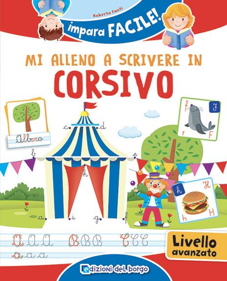 Un modo semplice per imparare a scrivere in corsivo - Roberta Fanti - Libro  Edizioni del Borgo 2019