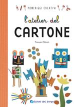 L'atelier del cartone. Ediz. a colori